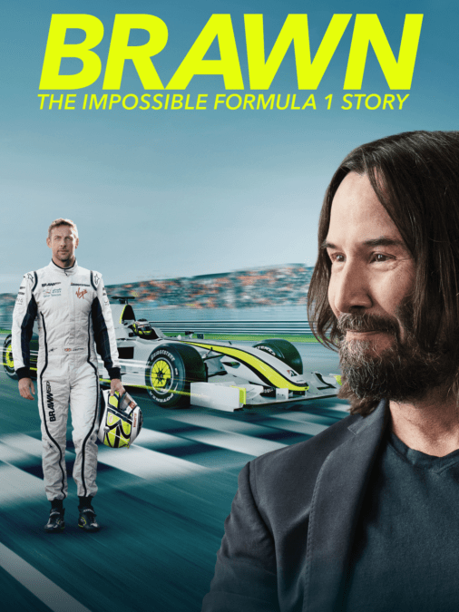 BRAWN The Impossible Formula 1 Story, with Keanu Reeves (North One/Disney+)