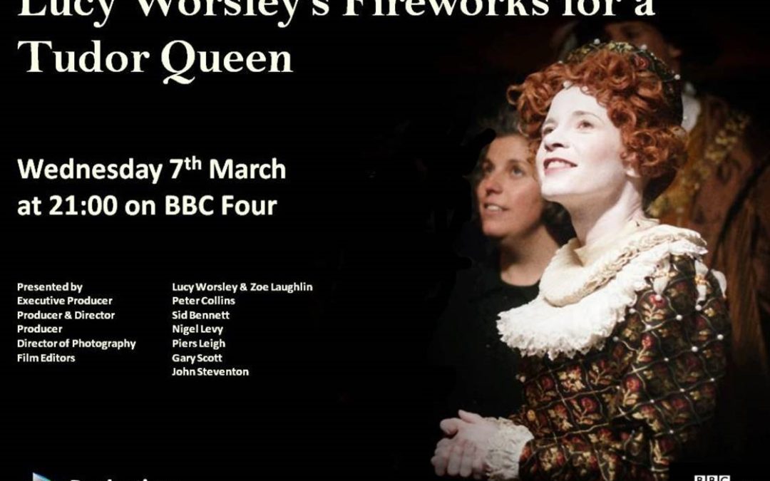 Lucy Whorsley’s Firewoks for a Tudor Queen (STV/BBC4)